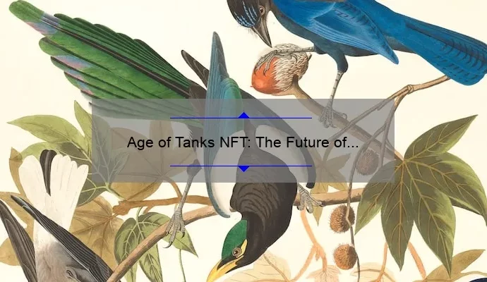 Age of Tanks NFT: The Future of Collectible Tank Art