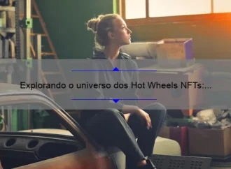 Explorando o universo dos Hot Wheels NFTs: Conheça a incrível coleção da Garage!