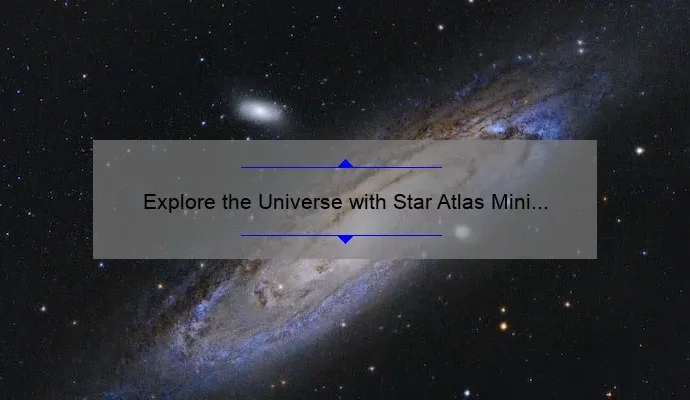 Explore the Universe with Star Atlas Mini Game: A Fun and Educational Adventure