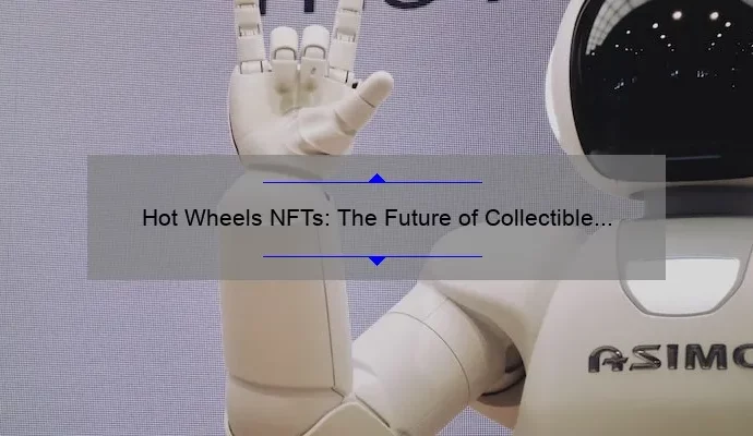 Hot Wheels NFTs: The Future of Collectible Cars?