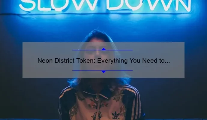Neon District Token: Everything You Need to Know