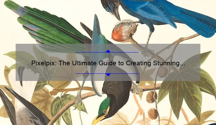 Pixelpix: The Ultimate Guide to Creating Stunning Digital Art
