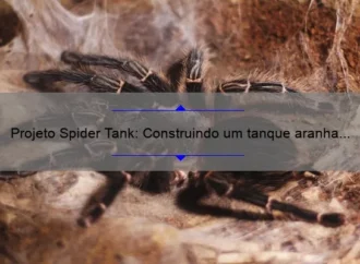 Projeto Spider Tank: Construindo um tanque aranha incrível!