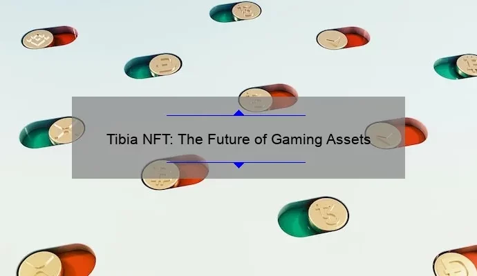 Tibia NFT: The Future of Gaming Assets