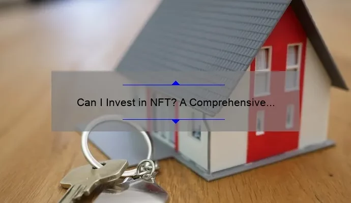Can I Invest in NFT? A Comprehensive Guide