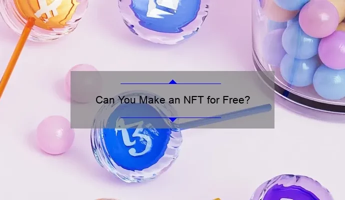Can You Make an NFT for Free?