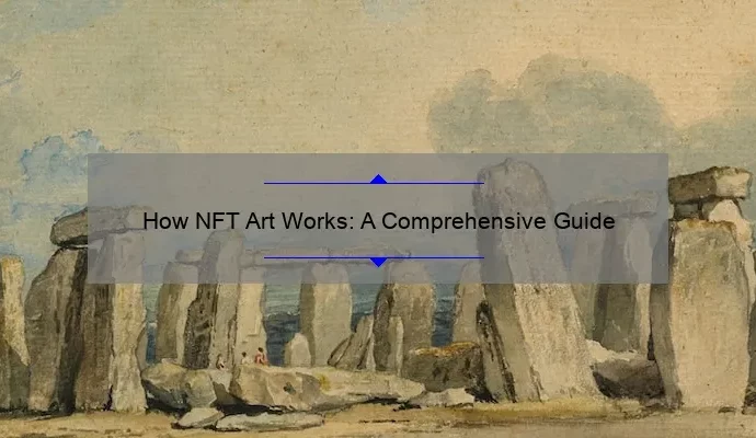 How NFT Art Works: A Comprehensive Guide