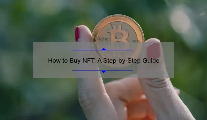 How to Buy NFT: A Step-by-Step Guide