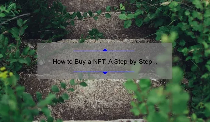 How to Buy a NFT: A Step-by-Step Guide