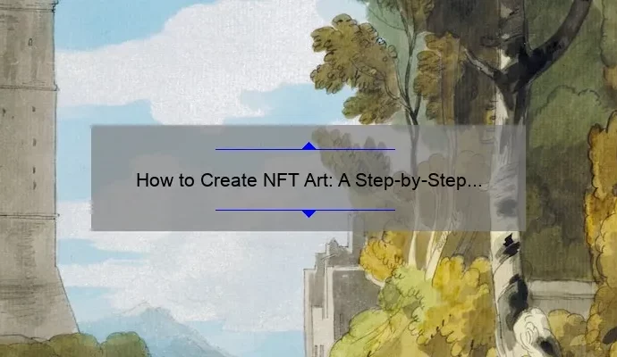 How to Create NFT Art: A Step-by-Step Guide