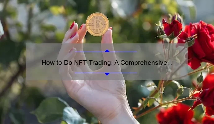 How to Do NFT Trading: A Comprehensive Guide