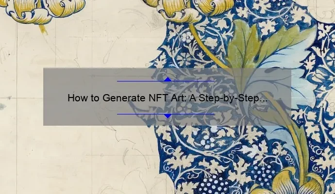 How to Generate NFT Art: A Step-by-Step Guide
