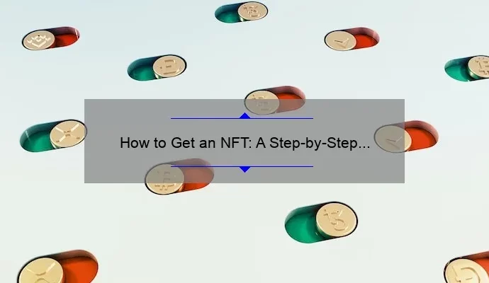 How to Get an NFT: A Step-by-Step Guide