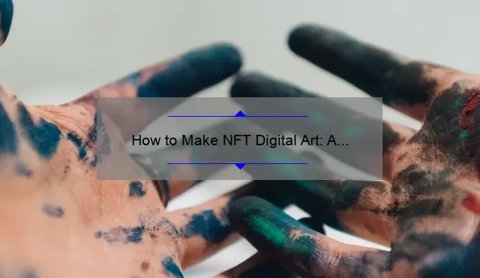 How to Make NFT Digital Art: A Step-by-Step Guide