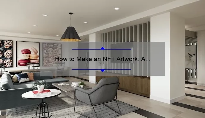 How to Make an NFT Artwork: A Step-by-Step Guide
