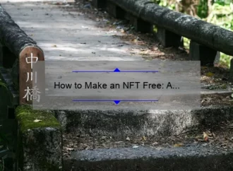How to Make an NFT Free: A Step-by-Step Guide