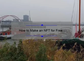How to Make an NFT for Free and Sell It