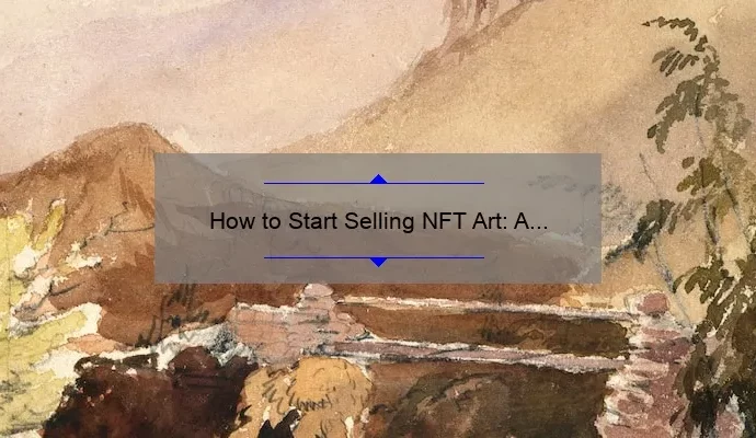 How to Start Selling NFT Art: A Beginner’s Guide
