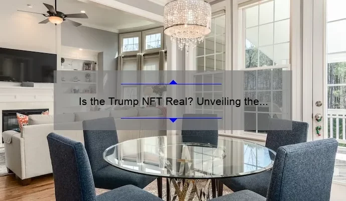 Is the Trump NFT Real? Unveiling the Truth Behind the Controversial Digital Asset