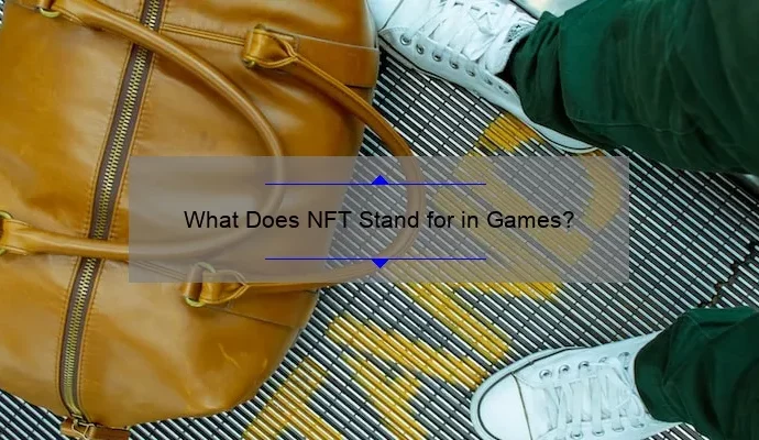 What Does NFT Stand for in Games?