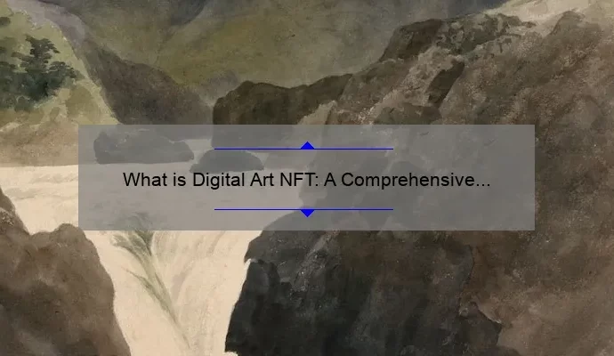 What is Digital Art NFT: A Comprehensive Guide