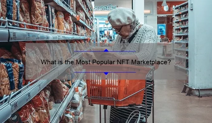 What is the Most Popular NFT Marketplace?