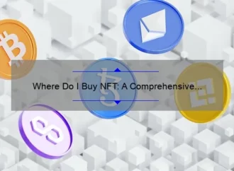 Where Do I Buy NFT: A Comprehensive Guide